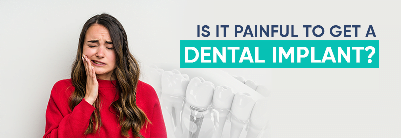 Are Dental Implants Painful ?